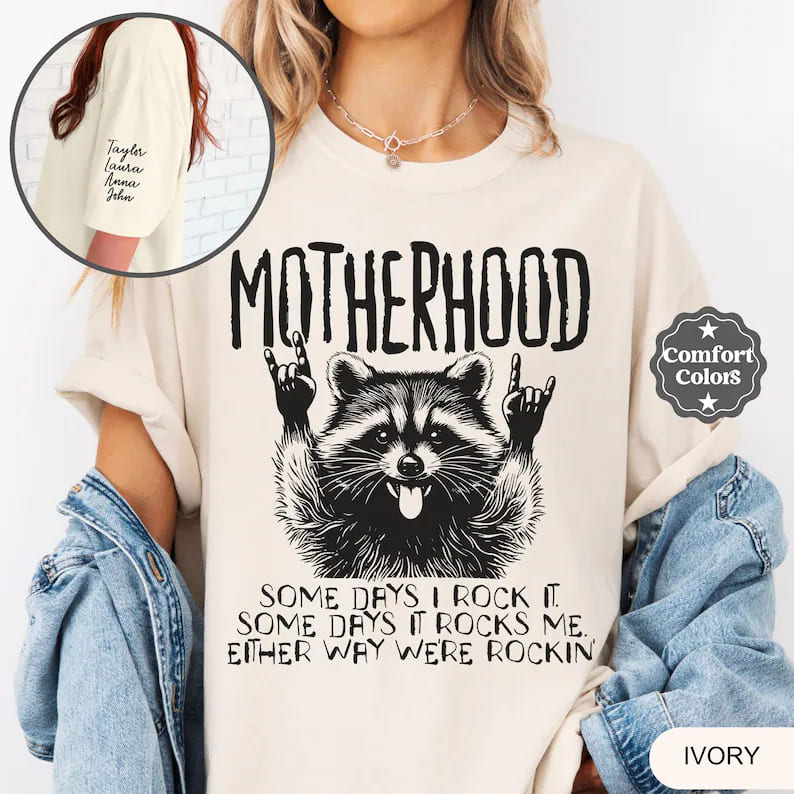 Raccoon Motherhood, Motherhood Some Day I Rock It Shirt, Rocker Mom With Kids Names, Custom Mothers Day T-Shirt, Happy Mother's Day, The Best Gift for Women