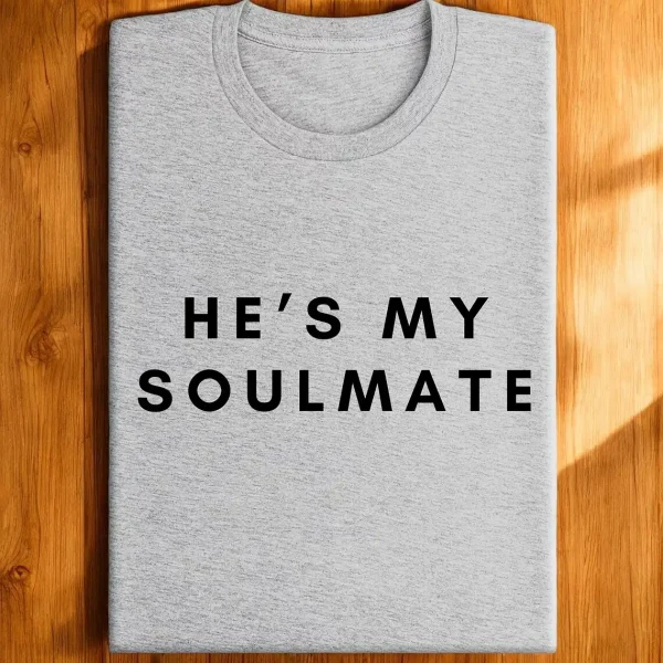 Couples Matching T-Shirt With She's My Soulmate and I Don't Know Him Print Design, The Best Family Matching Gift - Image 3
