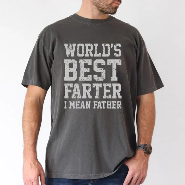 World's Best Farter, I Mean Father T-shirt, Dad Gift, The Best Father's Day Gift - Image 2
