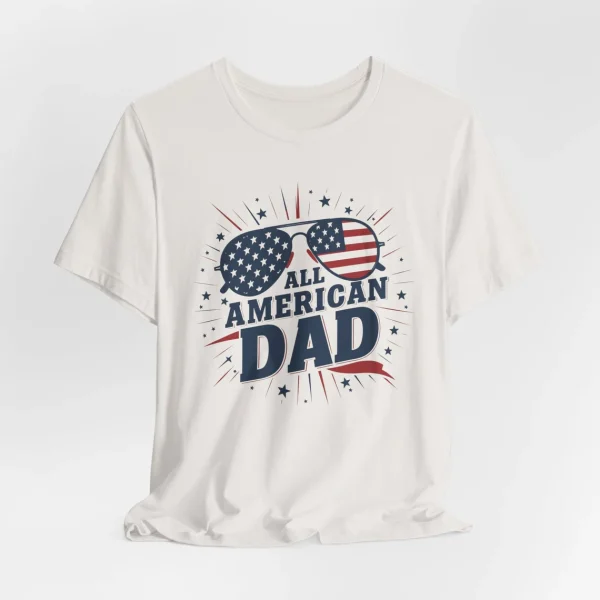 All American Dad Shirt, Dad T-Shirt, Fourth of July Tee, 4th Of July T-Shirt, Father's Day Shirt, Patriot Dad Shirt, American Dad Shirt - Image 2