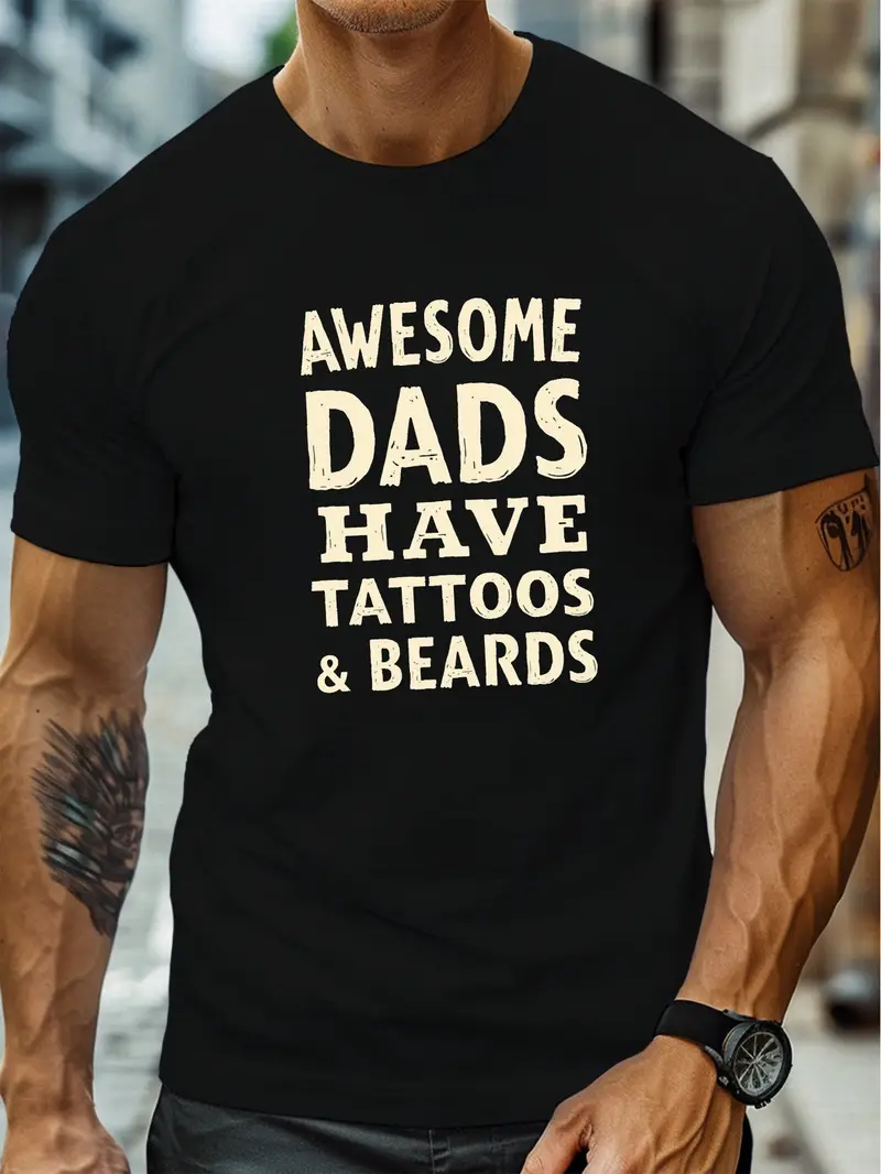 Awesome Dads Have Tattoos & Beards Graphic Print T-Shirt - Crew Neck Short Sleeve Tee, Casual Summer Top for Fathers
