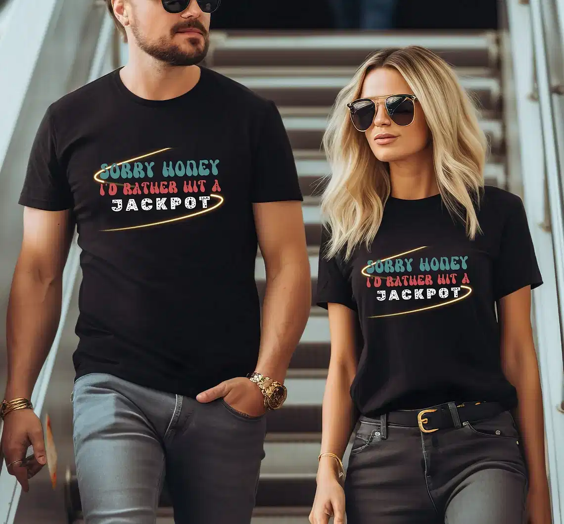Sorry Honey I'd Rather Hit a Jackpot, Funny Casino Unisex Tshirt, Couples Shirts, Vacation Shirt, Funny Shirt, Gambling gifts, Vegas