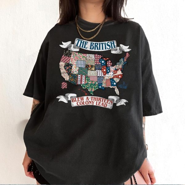 The British Blew a Thirteen Colony Lead T-Shirt – Vintage US Map Quilt Pattern – Retro 4th of July American Flag 1776 Tee - Image 4