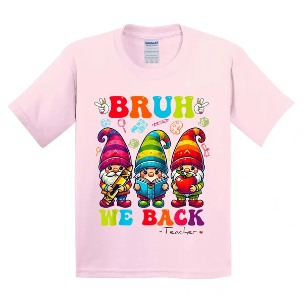 Funny Bruh We Back Teachers Cute Gnomes Back To School T-Shirt - Unisex, Gift for Youth, Back To School - Image 2