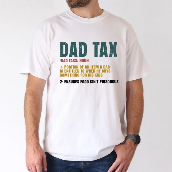 Vintage Dad Tax Definition T-Shirt – Funny Father’s Day Gift for Men – Classic Dad Humor Tee for Dads Who Always Take a Bite First - Image 3