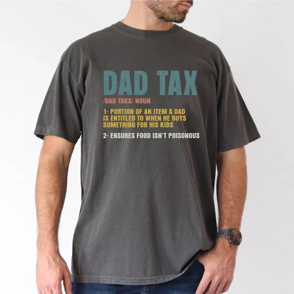 Vintage Dad Tax Definition T-Shirt – Funny Father’s Day Gift for Men – Classic Dad Humor Tee for Dads Who Always Take a Bite First - Image 2