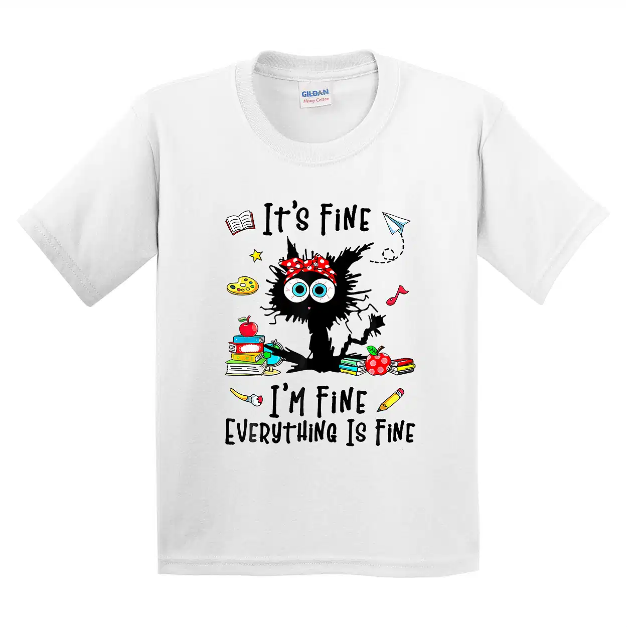 Teacher It's Fine I'm Fine Everything Is Fine Back To School T-Shirt - Unisex, Gift for Youth, Back To School