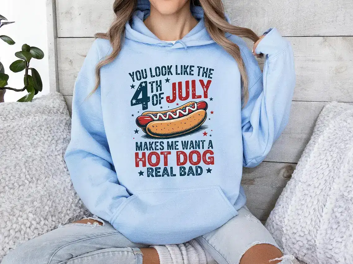 You Look Like The 4th of July Hoodie – Funny Hot Dog Quote Independence Day, Patriotic USA Graphic Hoodie
