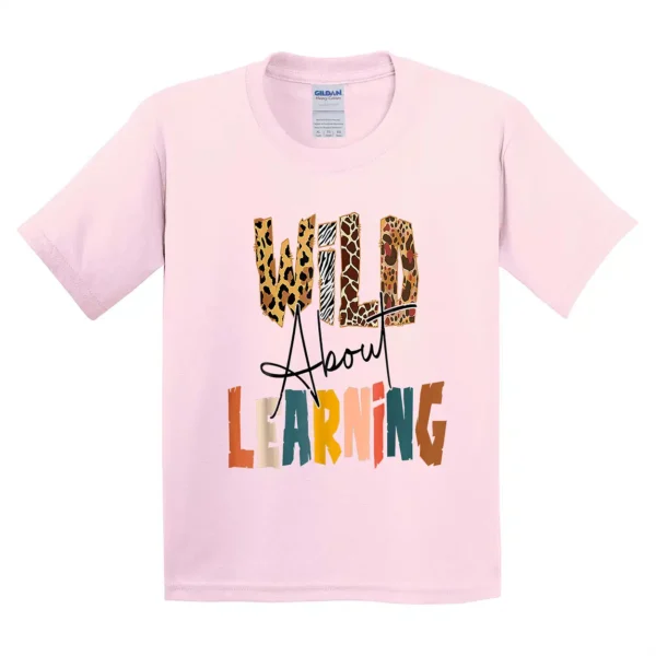 Wild About Learning Teacher Back To School Teaching T-Shirt - Unisex, Gift for Youth, Back To School - Image 4